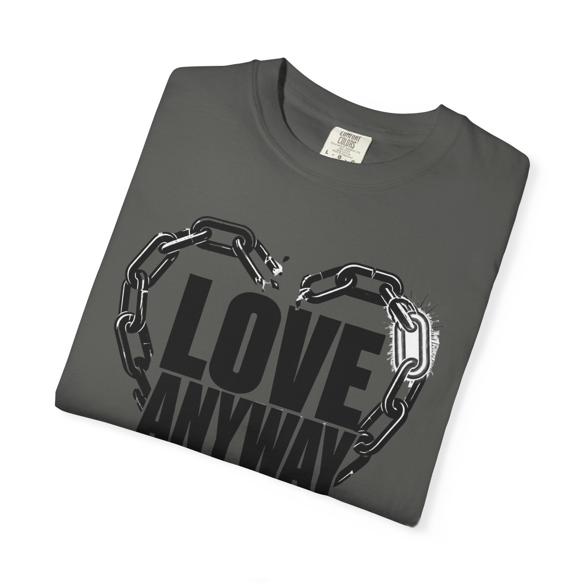 Love Anyway T-Shirt — Broken Chain Heart Graphic Tee