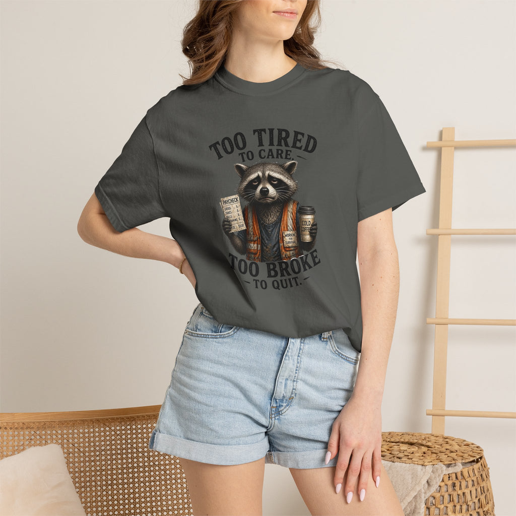 Too Tired To Care, Too Broke To Quit Raccoon T-Shirt — Funny Coffee & Hustle Tee