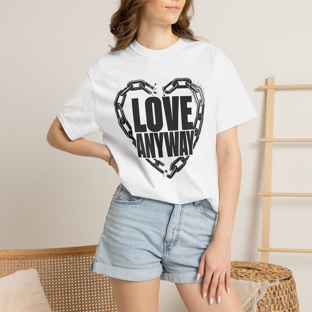 Love Anyway T-Shirt — Broken Chain Heart Graphic Tee