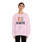 86 HATE Graphic Sweatshirt — Retro Numbered Anti-Hate Crewneck