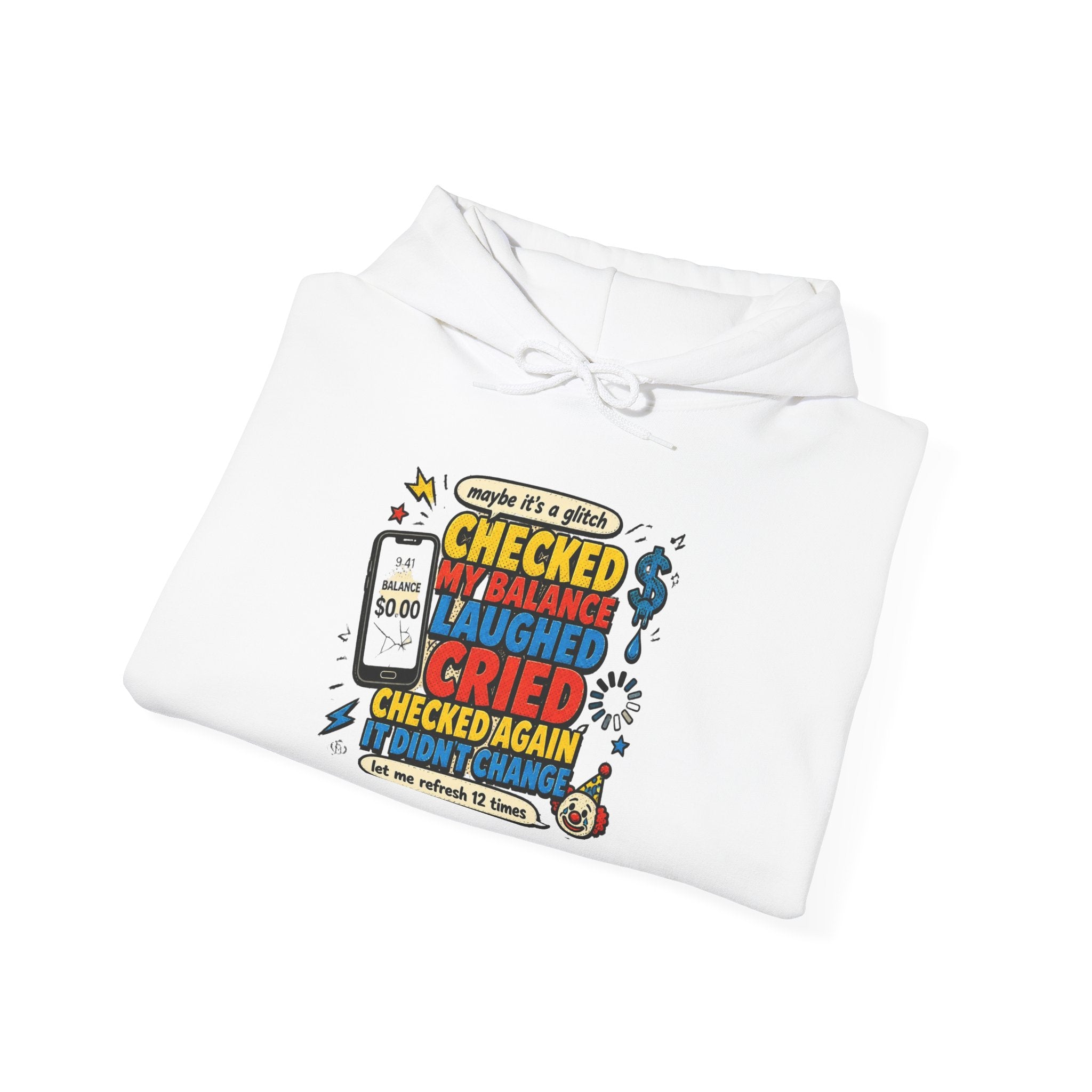 Checked My Balance Hoodie — Funny “Checked, Laughed, Cried, Checked Again” Graphic Hooded Sweatshirt