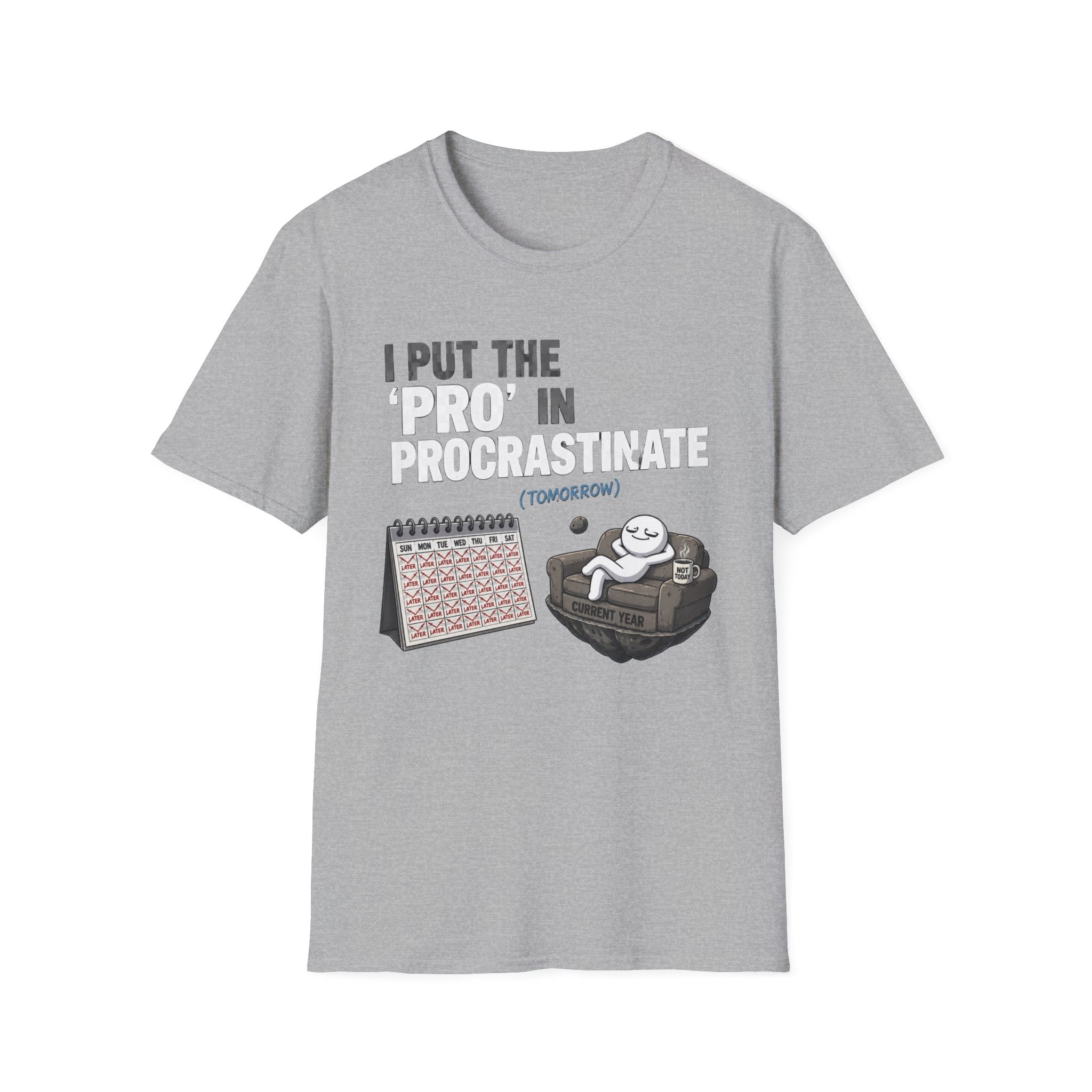 Procrastinate T-Shirt — "I Put the 'Pro' in Procrastinate" Funny Lazy Gift