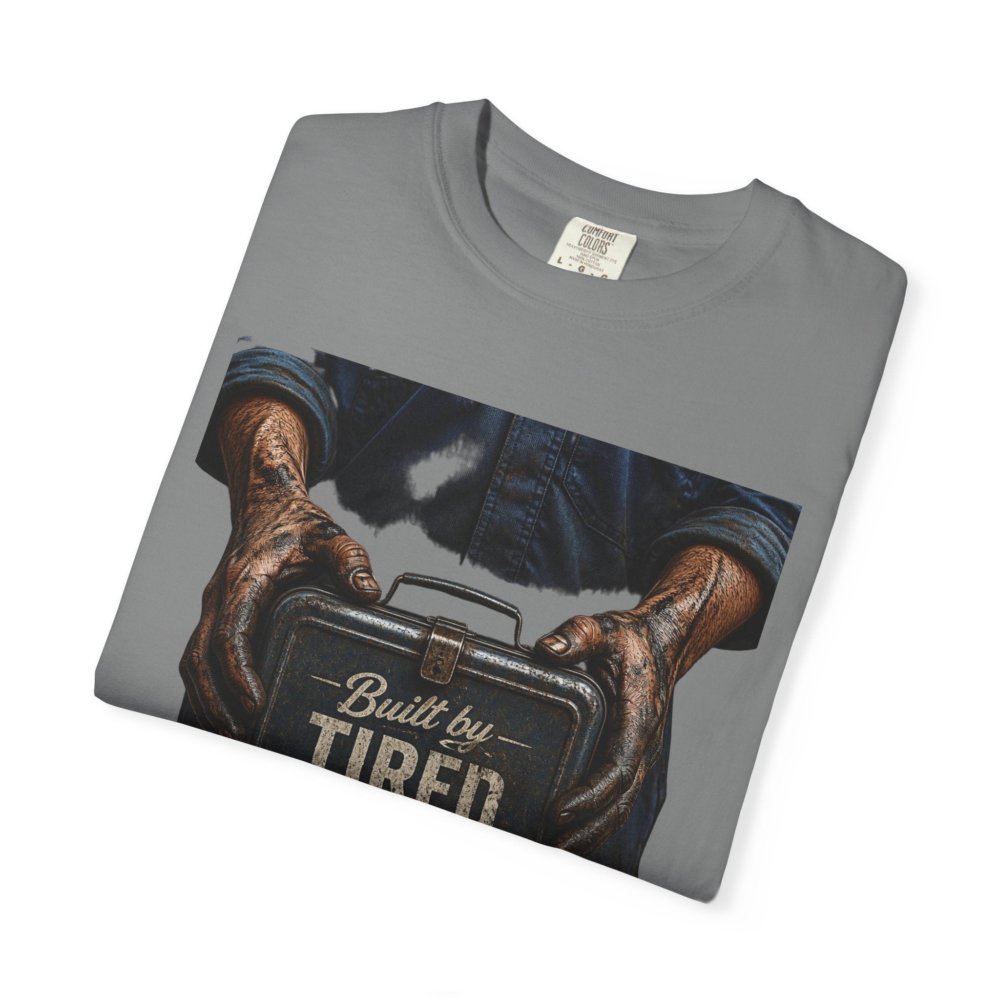 Built by Tired Hands T-Shirt — Vintage Workwear Graphic Tee
