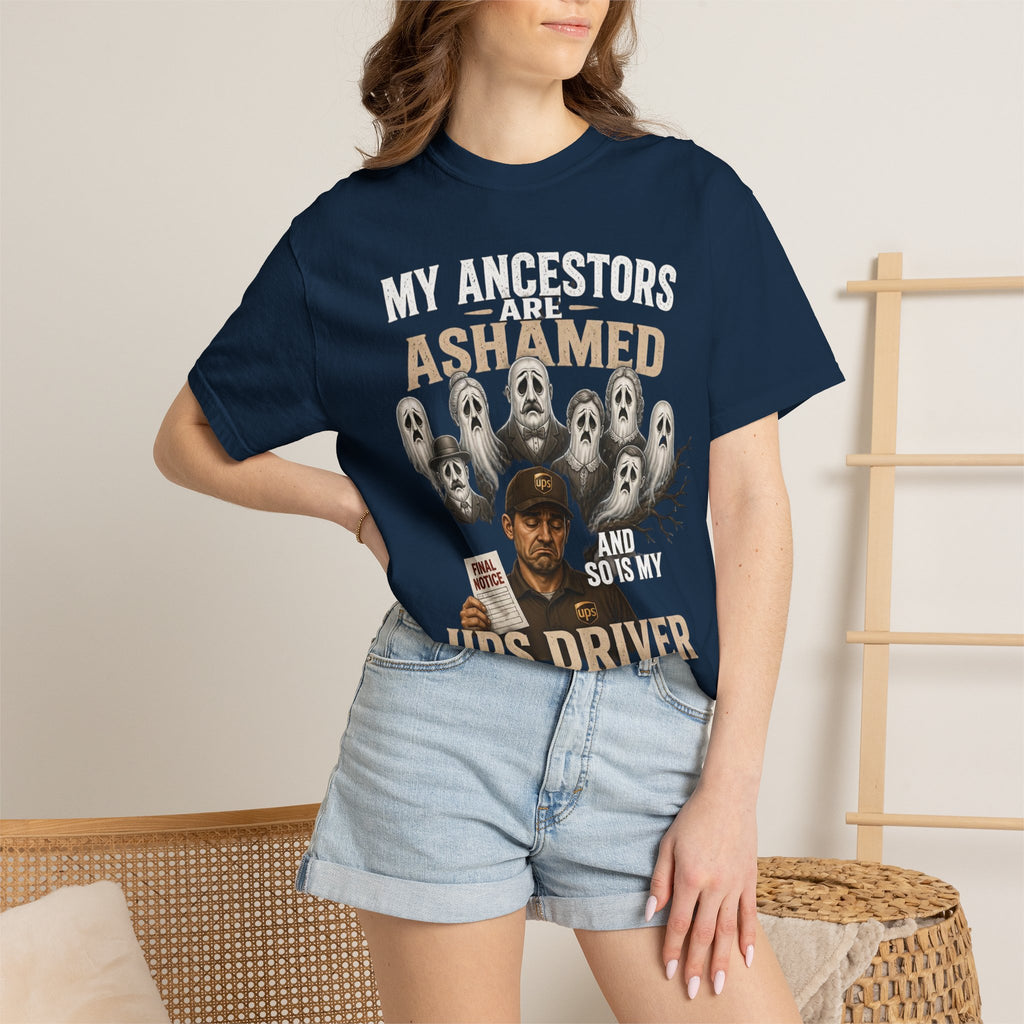 UPS Driver Ghosts Graphic T-Shirt — "My Ancestors Are Ashamed" Statement Tee