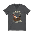 V-Neck Tee — "I Was Born at a Very Young Age and It's Been Downhill Since" Funny Adulting Shirt