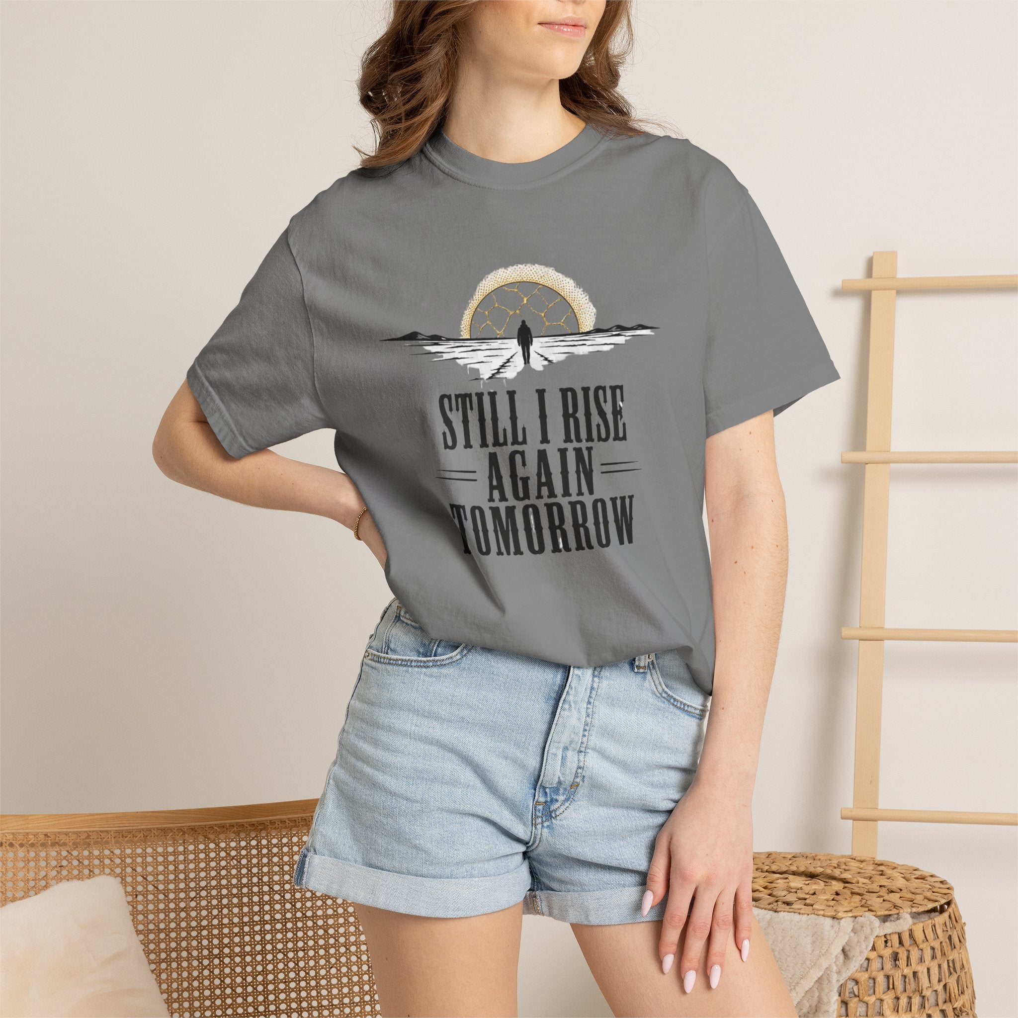 Still I Rise Again Tomorrow T-Shirt — Inspirational Sunrise Graphic Tee