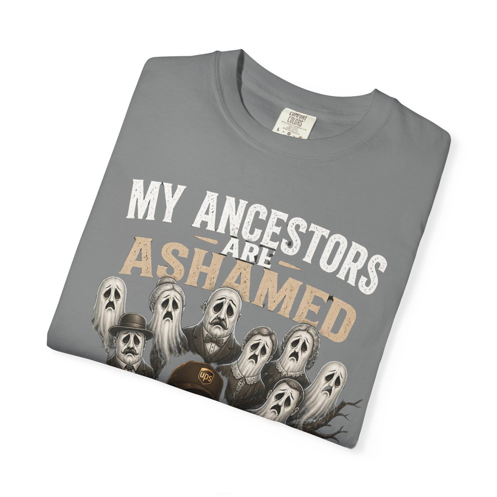UPS Driver Ghosts Graphic T-Shirt — "My Ancestors Are Ashamed" Statement Tee