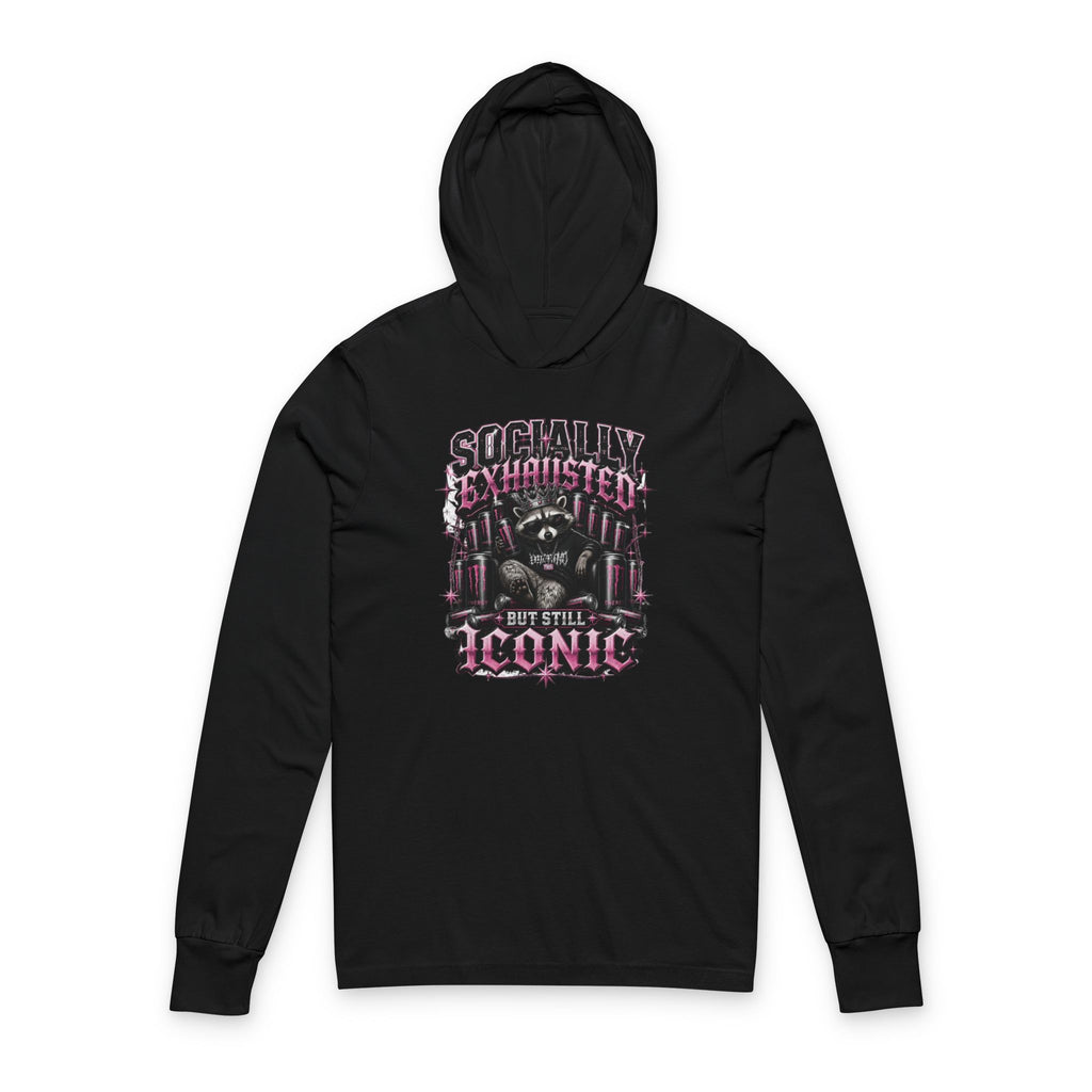 Hooded Long Sleeve Tee — "Socially Exhausted But Still Iconic" Graphic