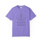 Be Gentle With Yourself T-Shirt – Self-Care Graphic Tee