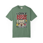 T-Shirt — "I Can't Adult Today" Funny Coffee & Messy Desk Graphic Tee