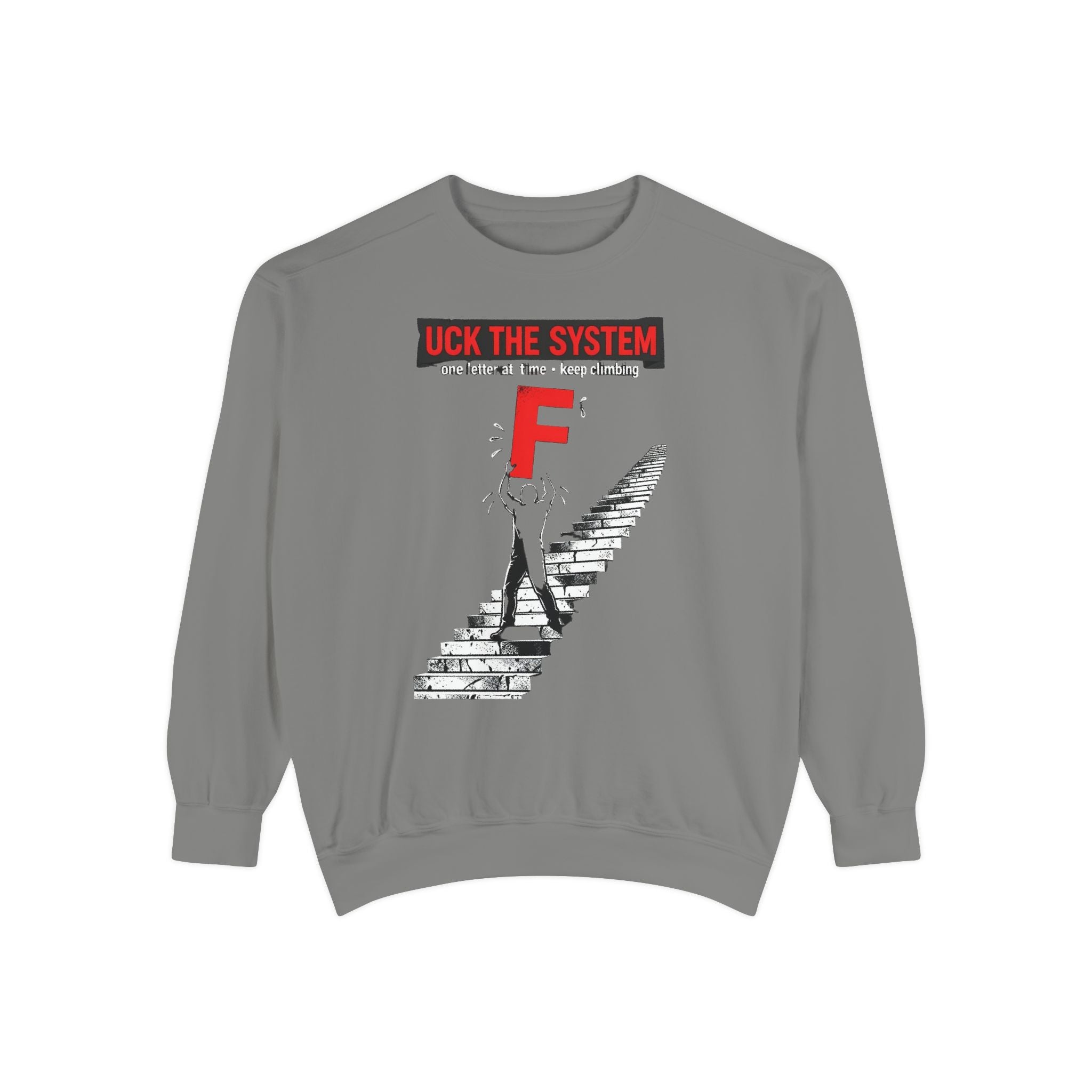 Rebel Graphic Sweatshirt — "F*** The System" Stairs Design