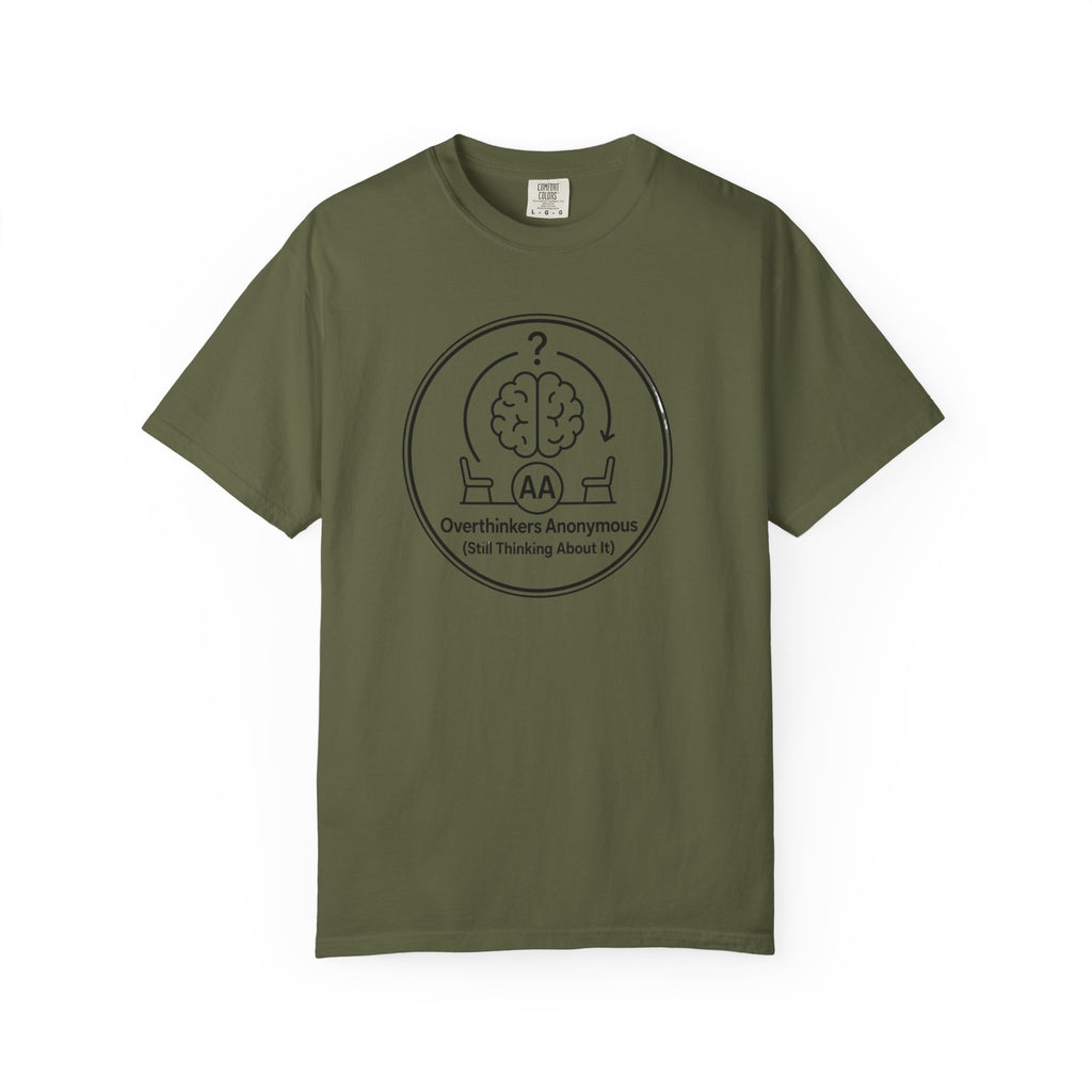 Overthinkers Anonymous T-Shirt — "Still Thinking About It" Graphic Tee