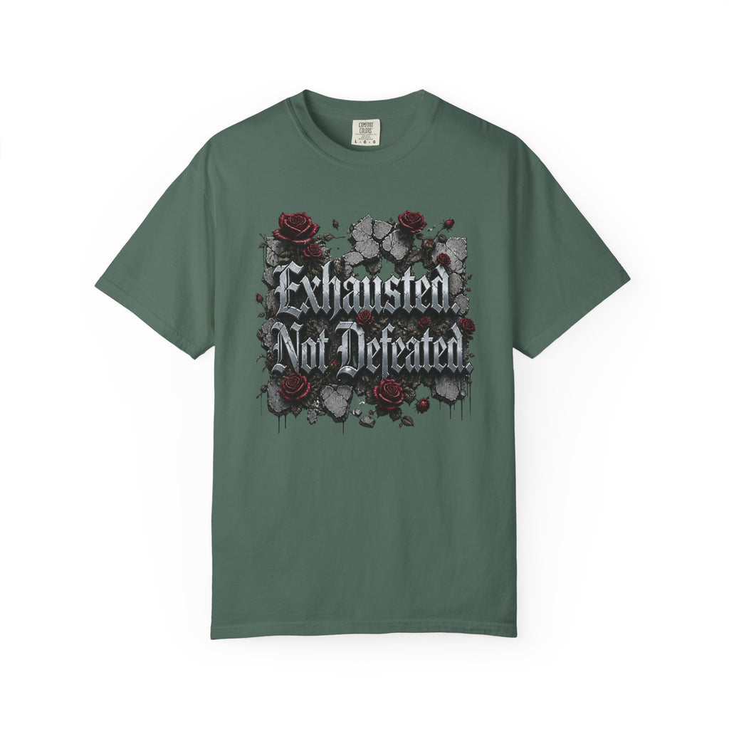 Exhausted Not Defeated T-Shirt — Gothic Rose Motivational Tee