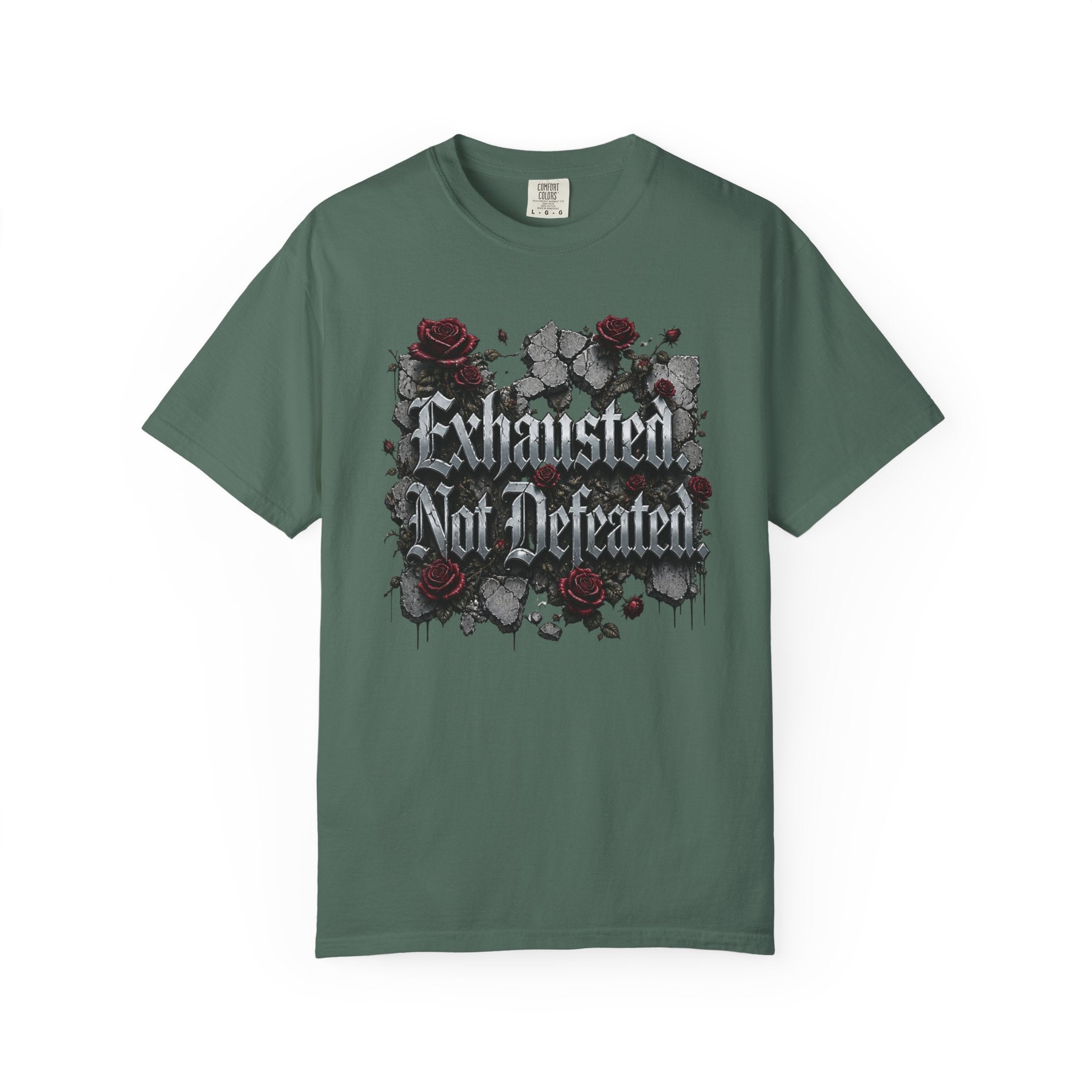 Exhausted Not Defeated T-Shirt — Gothic Rose Motivational Tee