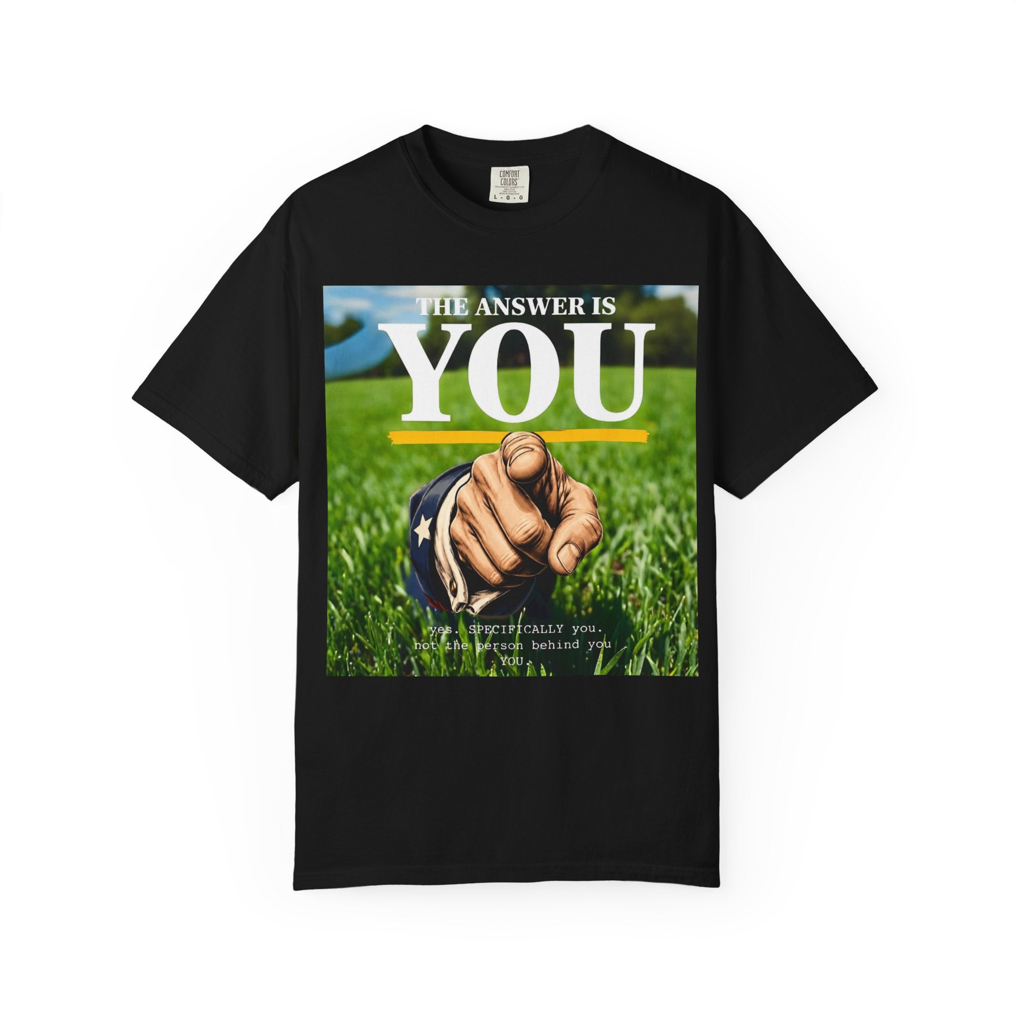 T-Shirt — "The Answer Is You" Motivational Pointing Design