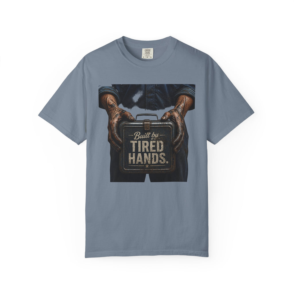 Built by Tired Hands T-Shirt — Vintage Workwear Graphic Tee