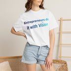 Entrepreneurs Do It With Vision T-Shirt