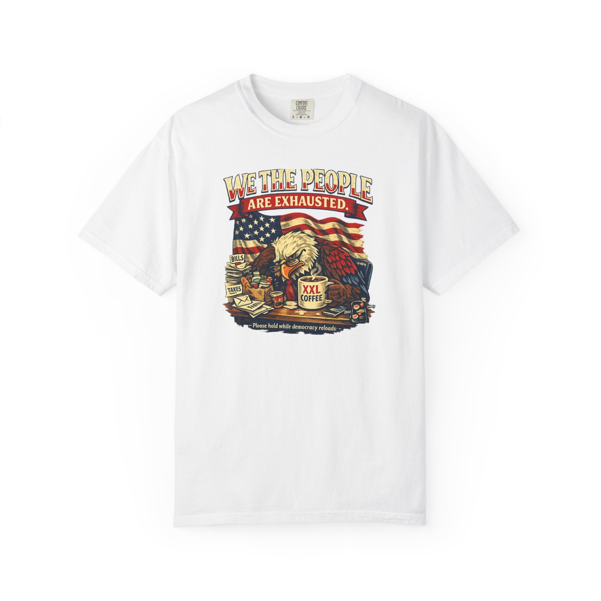 T-Shirt — "We the People Are Exhausted" Patriotic Vintage Eagle Tee
