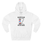 Barber Hoodie — "Barbers Do It With Edge" Hooded Sweatshirt