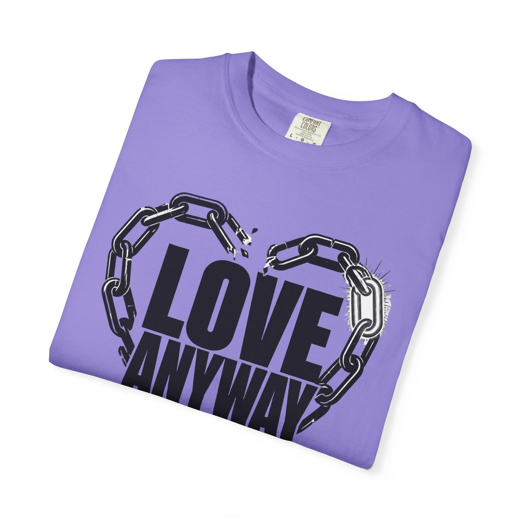Love Anyway T-Shirt — Broken Chain Heart Graphic Tee