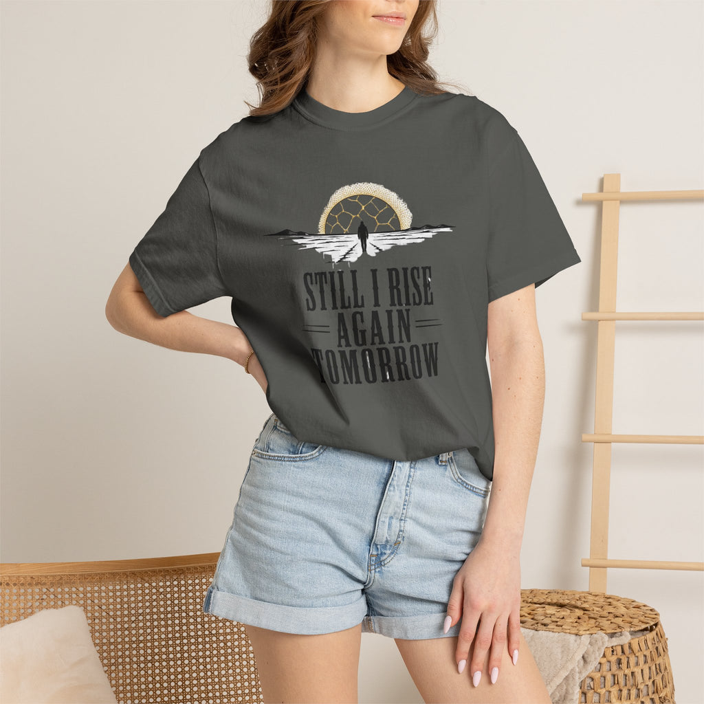 Still I Rise Again Tomorrow T-Shirt — Inspirational Sunrise Graphic Tee