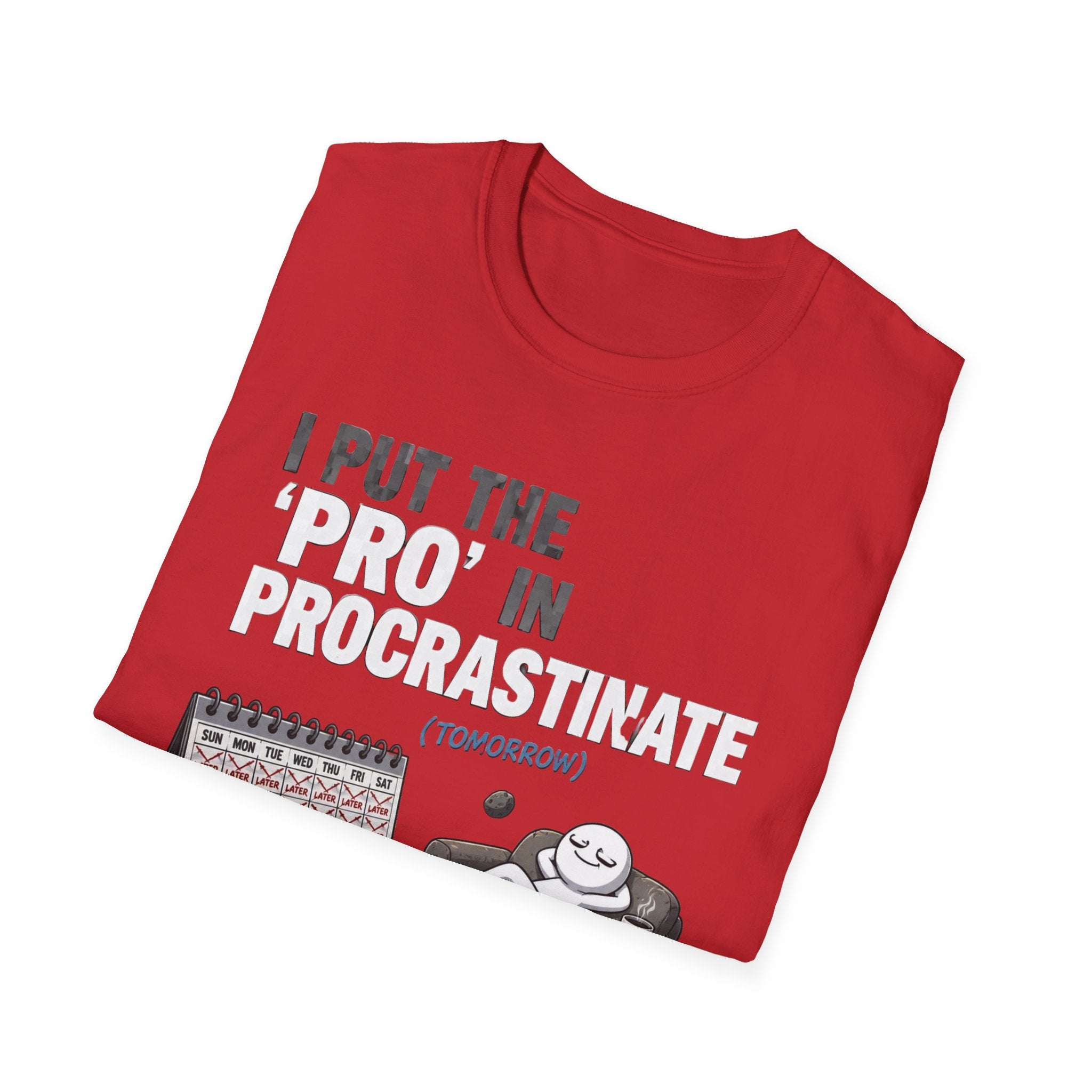 Procrastinate T-Shirt — "I Put the 'Pro' in Procrastinate" Funny Lazy Gift