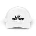 Stay Problematic Trucker Hat – Retro Mesh Snapback Cap
