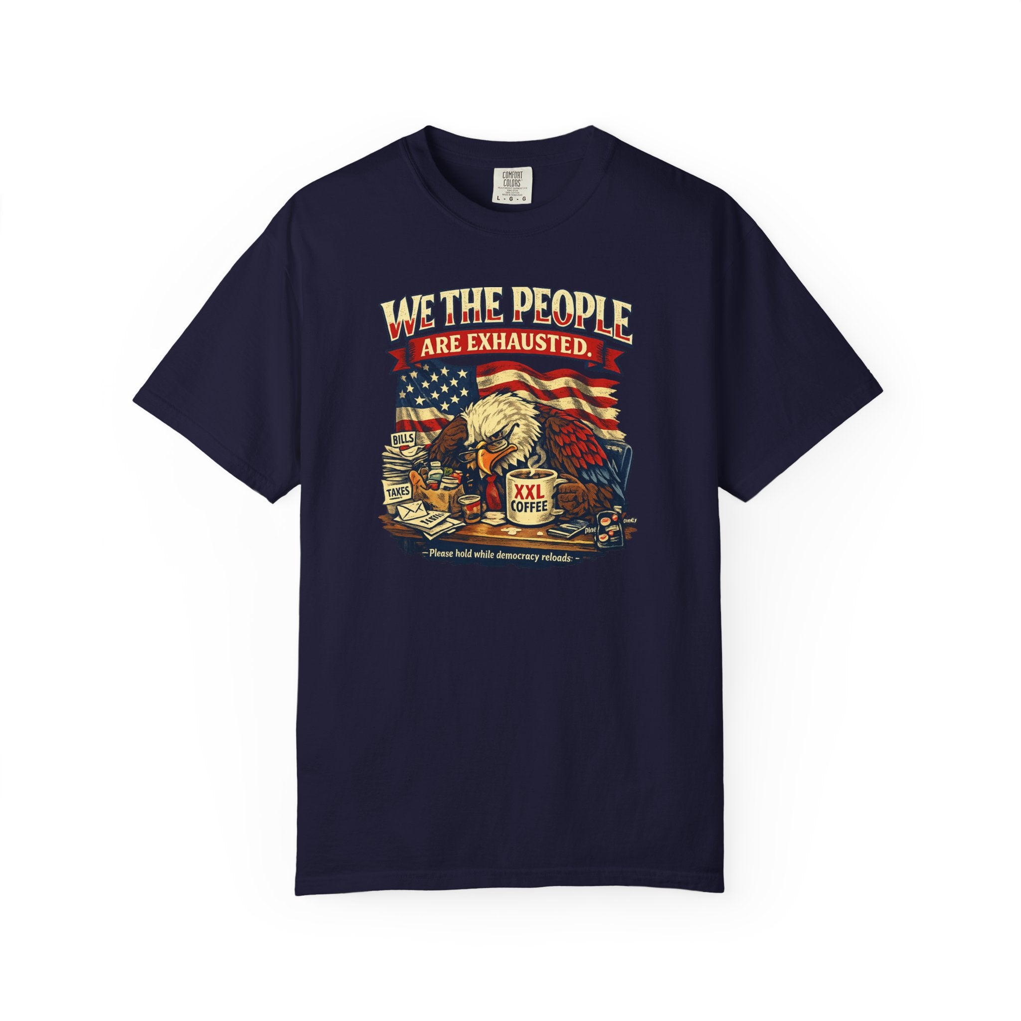 T-Shirt — "We the People Are Exhausted" Patriotic Vintage Eagle Tee
